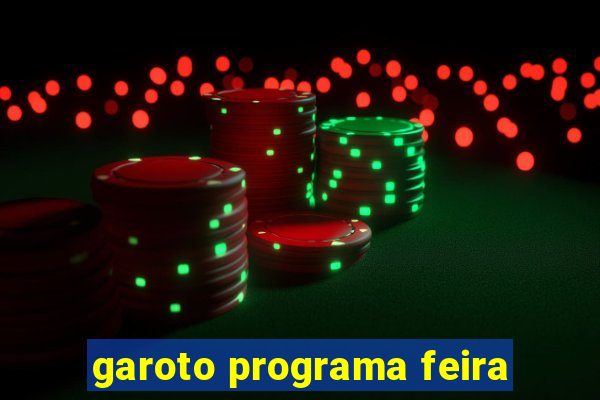 garoto programa feira